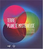 Terre, plan�te myst�rieuse