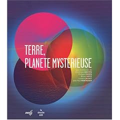Terre, plan�te myst�rieuse