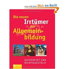 Die neuen Irrt�mer der Allgemeinbildung