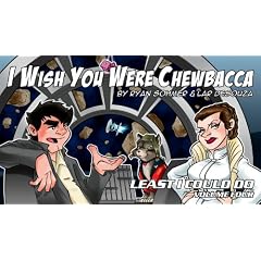 Least I Could Do Volume 4: I Wish You Were Chewbacca