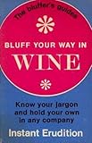 Bluff your way in wines