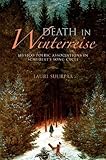 Death in Winterreise: Musico-Poetic Associations in Schubert's Song Cycle (Musical Meaning and Interpretation)