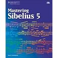 Mastering Sibelius 5 (Book & CD Rom)