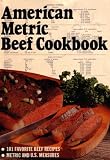 American Metric Beef Cookbook: 101 Favorite Beef Recipes: Metric and U.S. Measures (1976... by Beef Industry Council