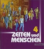 Zeiten und Menschen - Geschichtswerk f&uuml;r das Gymnasium in Nordrhein-Westfalen: Zeiten und Menschen 4: BD 4 - Hans-J&uuml;rgen Lendzian, Wolfgang Mattes