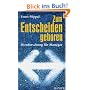 Zum Entscheiden geboren: Hirnforschung f�r Manager