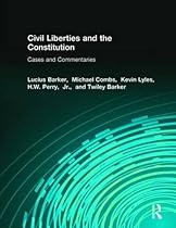 Civil Liberties and the Constitution: Cases and Commentaries