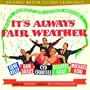 It's Always Fair Weather (1955 Movie Soundtrack) (Rhino Handmade)