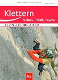 Alpin-Lehrplan 2b: Klettern - Technik, Taktik, Psyche - Michael Hoffmann