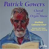 Patrick Gowers: Choral & Organ Music