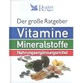 Der grosse Ratgeber Vitamine, Mineralstoffe und Nahrungserg�nzungsmittel
