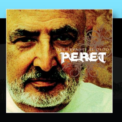 Peret - Que Levante El Dedo - Zortam Music