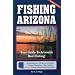 Fishing Arizona: Your Guide to Arizona's Best Fishing
