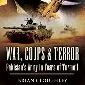 War, Coups, and Terror: Pakistan's Army in Years of Turmoil | [Brian Cloughley]