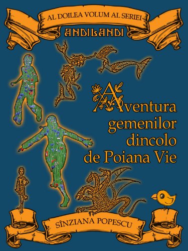 Twins' Adventure beyond the Living Lea / Aventura gemenilor dincolo de Poiana Vie (Romanian edition) (Andilandi)