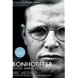 Bonhoeffer: Pastor, Martyr, Prophet, Spyby Eric Metaxas