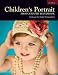 Children's Portrait Photography Handbook: Techniques for Digital Photographers