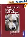 Der Wolf im Hundepelz: Hundeerziehung aus unterschiedlichen Perspektiven