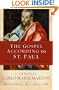 The Gospel According to St. Paul: Meditations on His Life and Letters