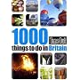 1000 Things to Do in Britain (Time Out 1000 Things to Do in Britain)
