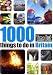 1000 Things to Do in Britain