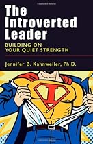 The Introverted Leader: Building on Your Quiet Strength