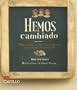 Hemos cambiado:  Educacion, conquistas y deseos de las ninas en el siglo XIX: We have changed:  education, achievements and desires of girls in the ... century (La Otra Escalera) (Spanish Edition)