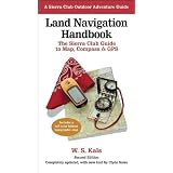 Land Navigation Handbook: The Sierra Club Guide to Map, Compass and GPS (Sierra Club Outdoor Adventure Guide)
