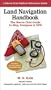 Land Navigation Handbook: The Sierra Club Guide to Map, Compass and GPS