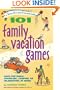 101 Family Vacation Games: Have Fun While Traveling, Camping, or Celebrating at Home