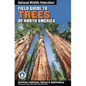 National Wildlife Federation Field Guide to Trees of North America by Bruce Kershner, Craig Tufts, Daniel Mathews, and Gil Nelson