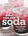 Make your own soda :