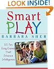 Smart Play : 101 Fun, Easy Games That Enhance Intelligence