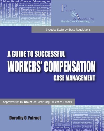 A Guide to Successful Workers' Compensation Case Management Paperback - 2012