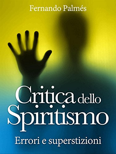 Critica dello Spiritismo (Italian Edition)