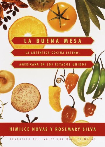 La Buena Mesa: La autentica cocina latinoamericana en los Estados Unidos (Knopf Cooks American)