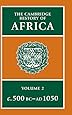 The Cambridge History of Africa, Vol. 2: c. 500 B.C.-A.D. 1050 (Volume 2)