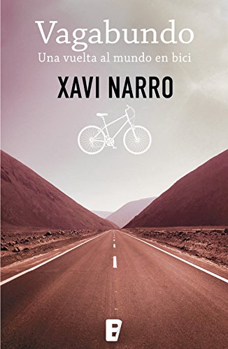Vagabundo. Una vuelta al mundo en bici (Spanish Edition)