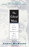 The Color of Water: A Black Man's Tribute to His White Mother, 10th Anniversary Edition