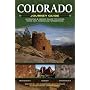 Colorado Journey Guide: A Driving & Hiking Guide to Ruins, Rock Art, Fossils & Formations