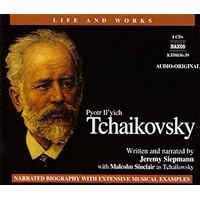 The Life and Works of Pyotr Il'yich Tchaikovsky