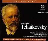 The Life and Works of Pyotr Ilyich Tchaikovsky