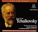 The Life and Works of Pyotr Il'yich Tchaikovsky