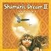 Shamanic Dream, Vol. 2