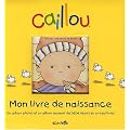 Caillou : Mon livre de naissance