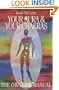 Your Aura & Your Chakras: The Owner's Manual