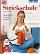 Sabrina Strickschule. Grundlagen, Techniken, Modelle. F�r Anf�nger und Strick-Profis