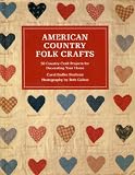 American Country Folk Crafts : Fifty Country Craft Projects for Decorating Your