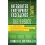 The Basics: Golfing Buddies Go Beyond Lean Six Sigma and the Balanced Scorecard: 1 (Integrated Enterprise Excellence)