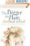 The Bigger the Hair, the Closer to God: Unleashing the Cute, Witty, Delightful, Intelligent, Passionate, Authentic, Interesting, Life-of-the-party Person Inside You!